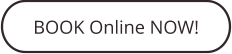 BOOK Online NOW!
