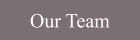 Our Team