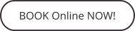 BOOK Online NOW!