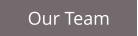 Our Team