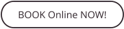 BOOK Online NOW!