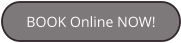 BOOK Online NOW!
