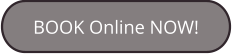 BOOK Online NOW!